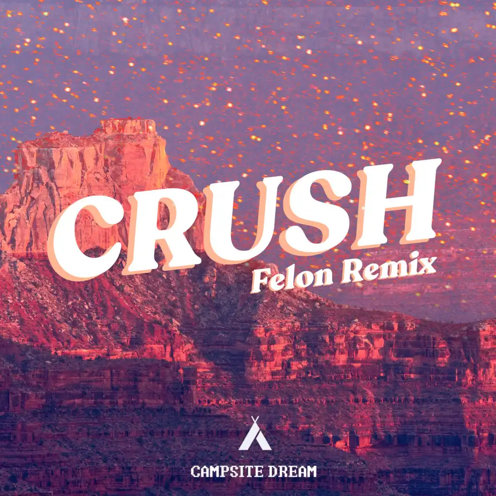 Crush (Felon Remix)