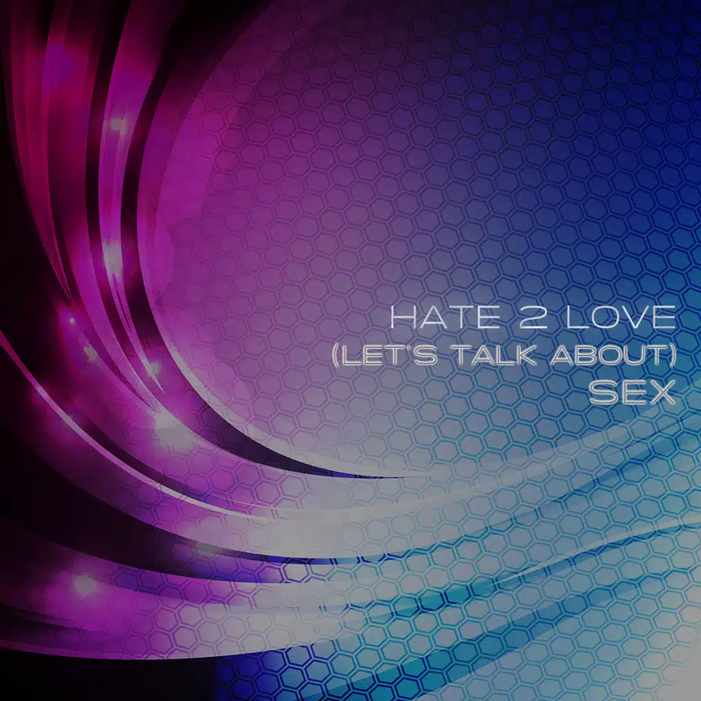 Sex (Let's Talk About) (Extended Club Mashup)