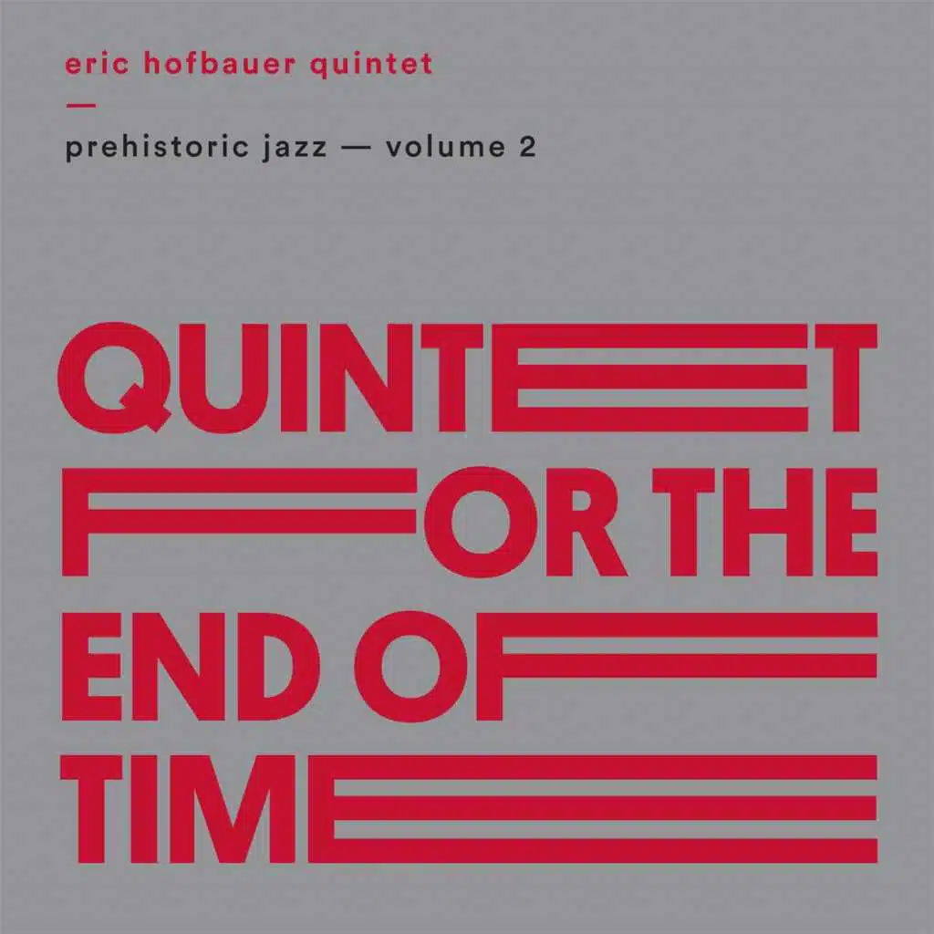 Prehistoric Jazz, Vol. 2: Quintet for the End of Time