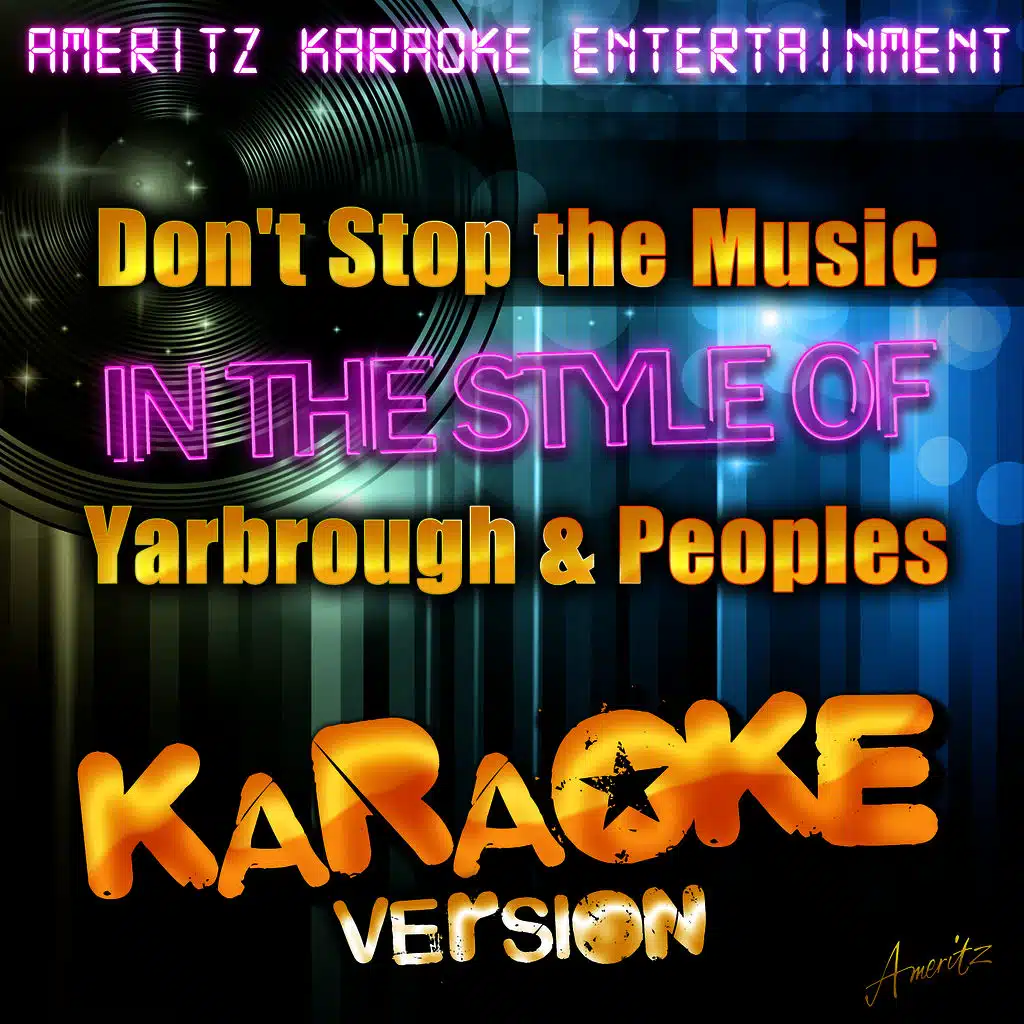 Don't Stop the Music (In the Style of Yarbrough & Peoples) [Karaoke Version]
