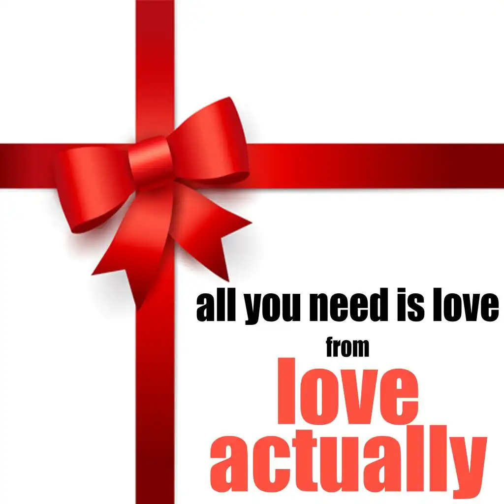 All I Want for Christmas Is You (From "Love Actually")