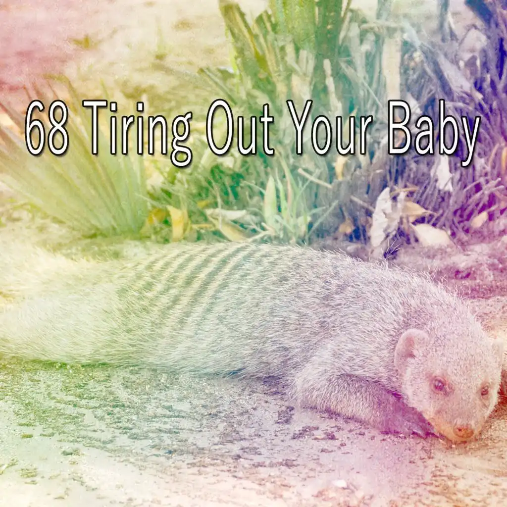 68 Tiring out Your Baby