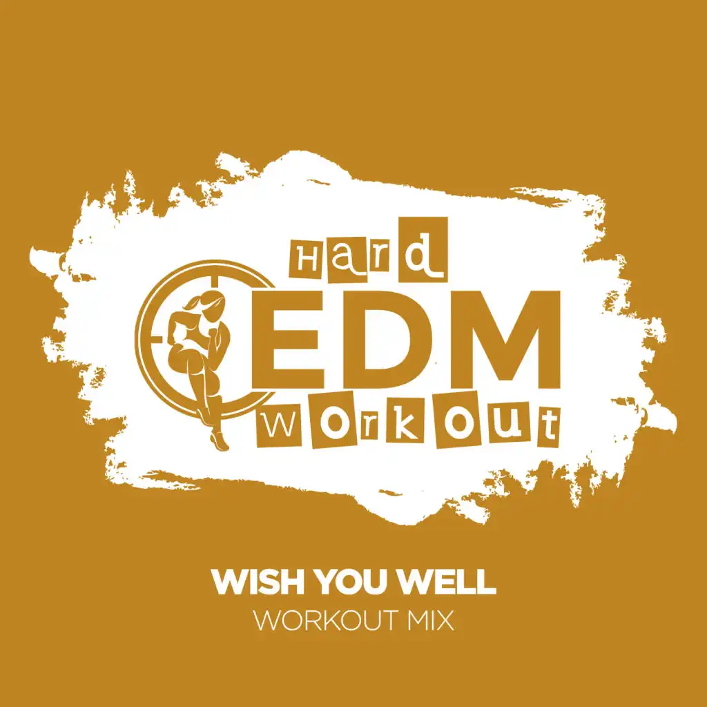 Wish You Well (Workout Mix 140 bpm)