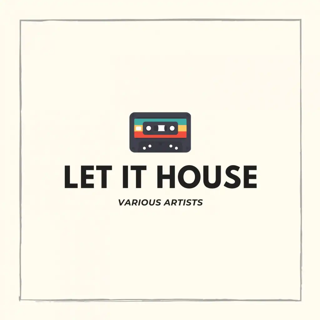 Let It House