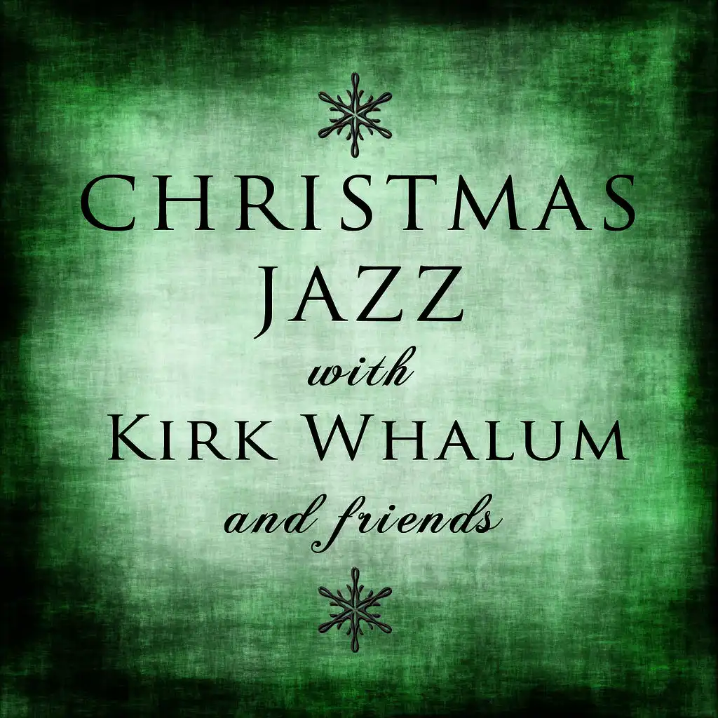 Christmas Jazz With Kirk Whalum and Friends