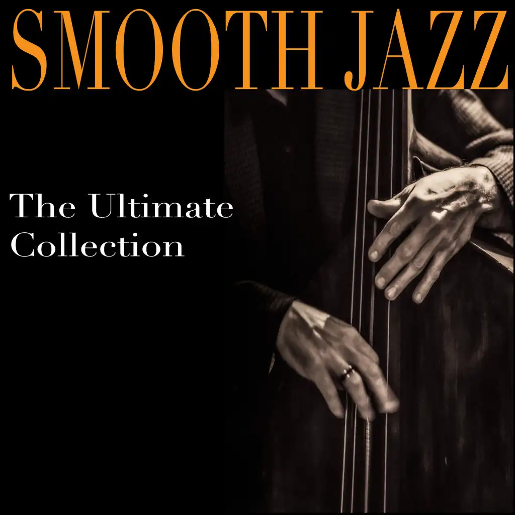 Smooth Jazz - The Ultimate Collection
