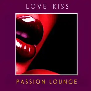 Love Kiss Passion Lounge