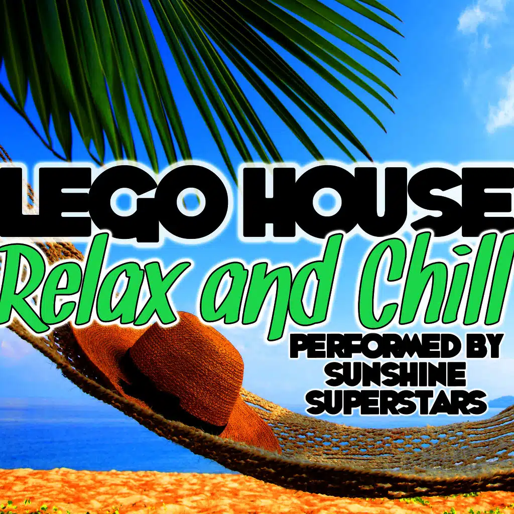 Lego House: Relax and Chill