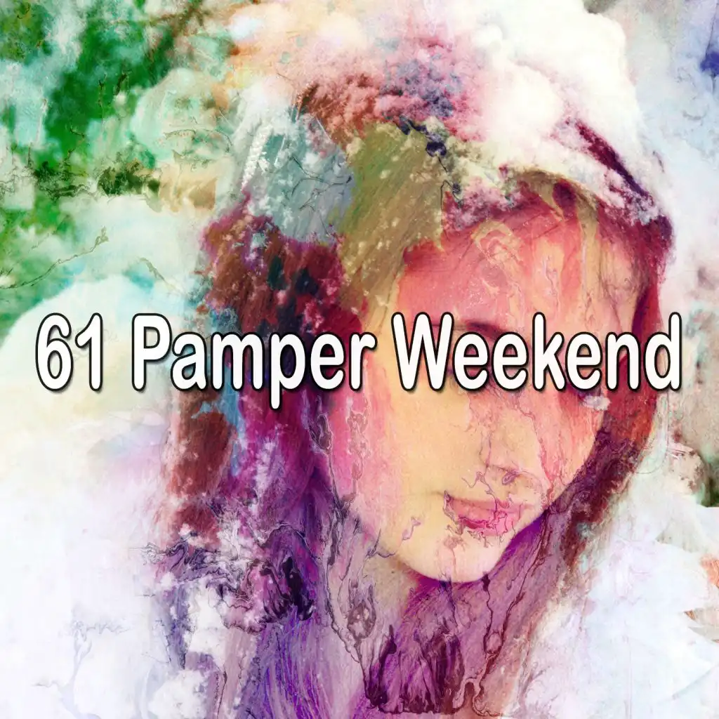 61 Pamper Weekend