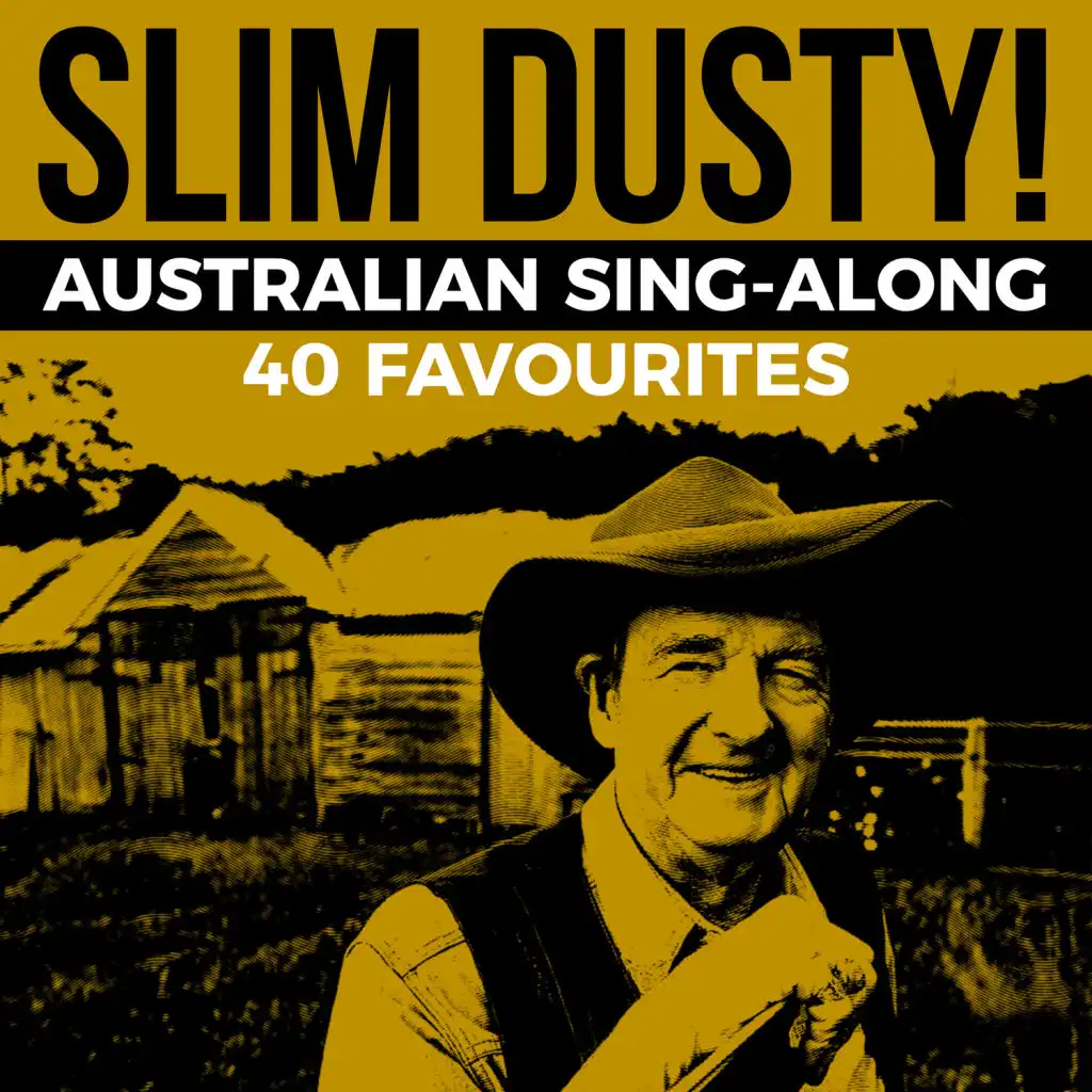 Slim Dusty! Australian Sing-Along 40 Favourites