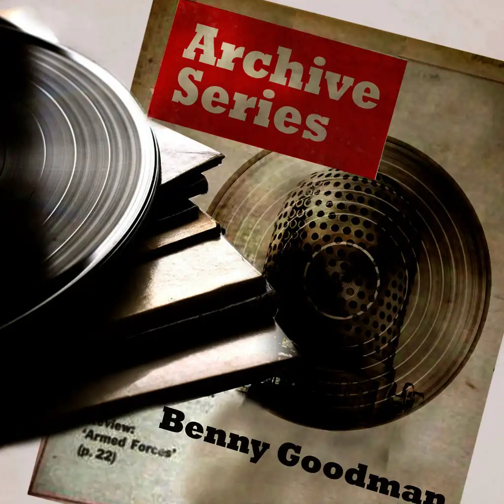 Archive Series - Benny Goodman
