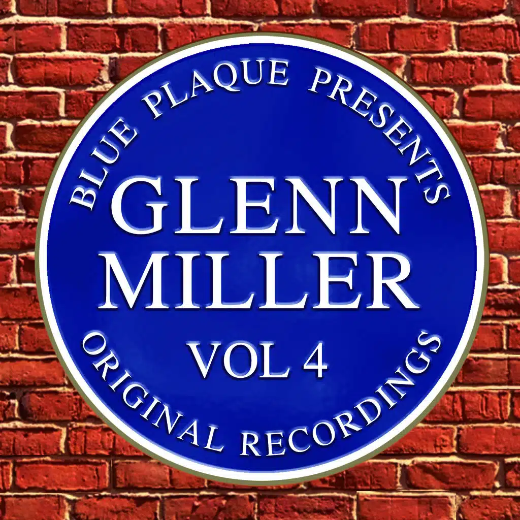 Blue Plaque Presents - Glenn Miller, Vol. 04