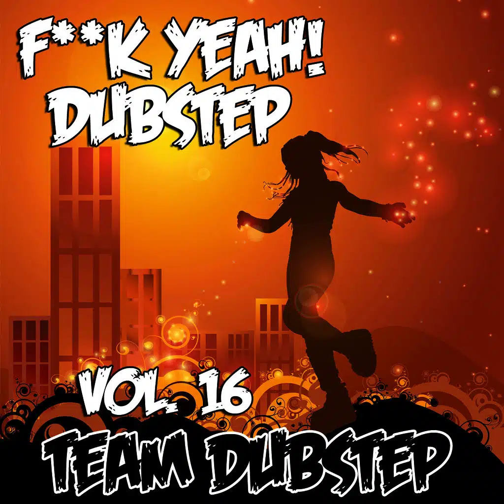 Fuck Yeah! Dubstep, Vol. 16