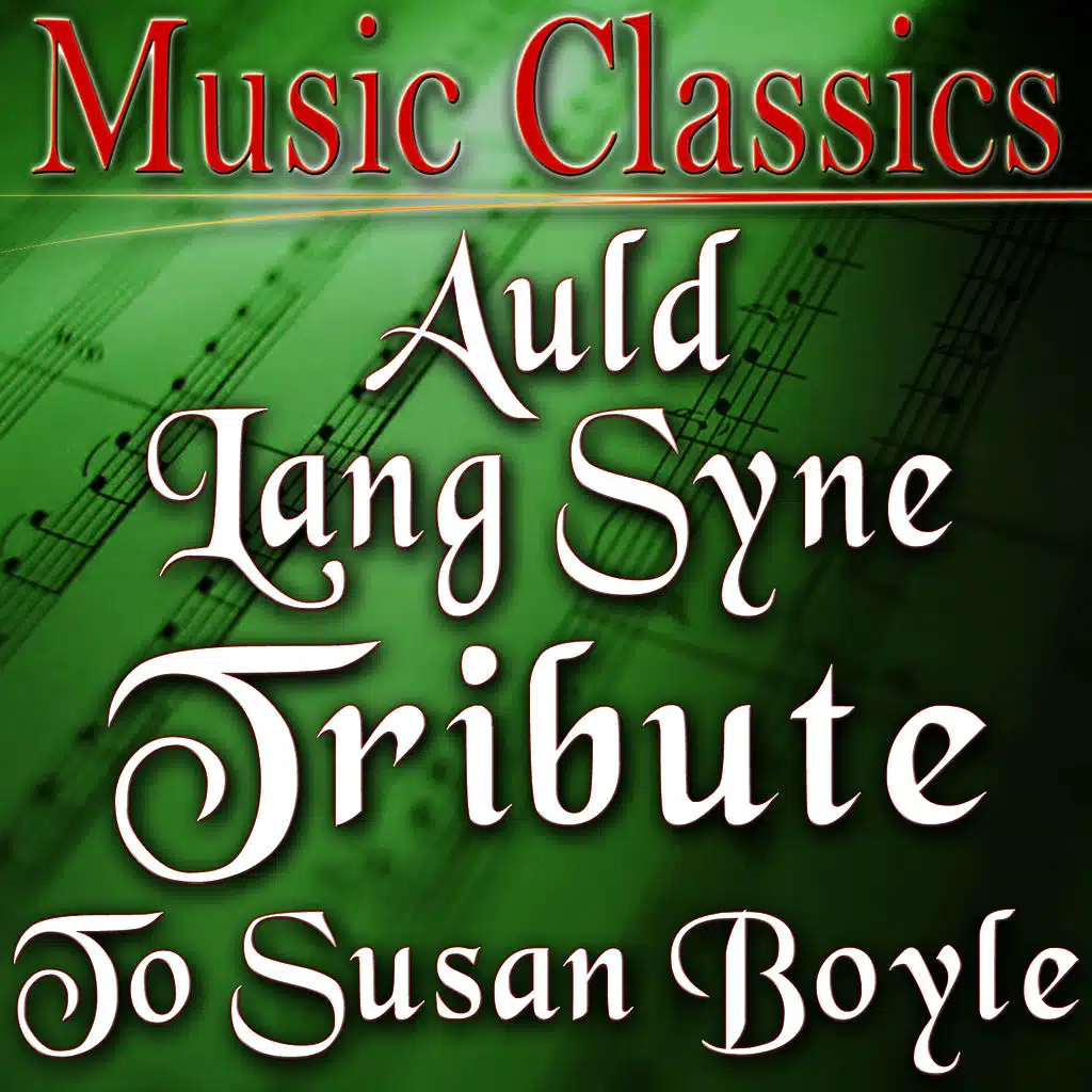 Auld Lang Syne (Tribute to Susan Boyle)