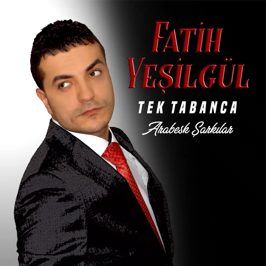 Arabesk Şarkılar / Tek Tabanca (feat. Ufuk Yeşilgül)