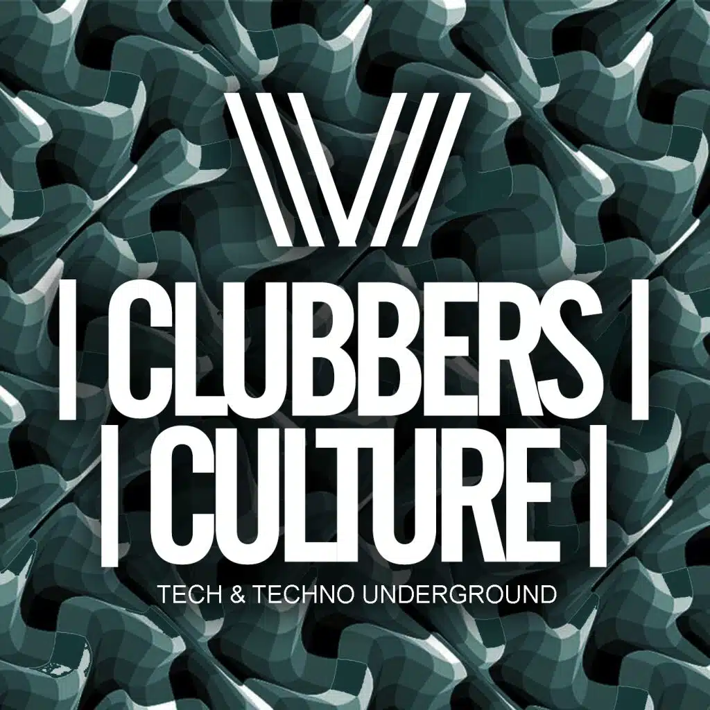 Clubbers Culture: Tech & Techno Underground