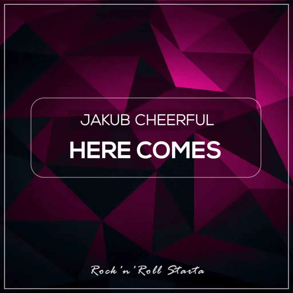 Here Comes