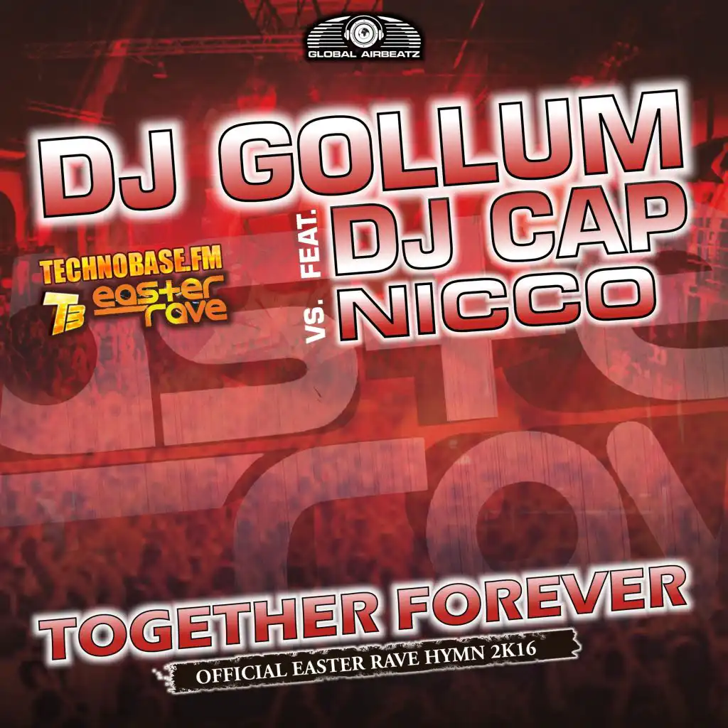 Together Forever (Easter Rave Hymn 2k16) [feat. DJ Cap]