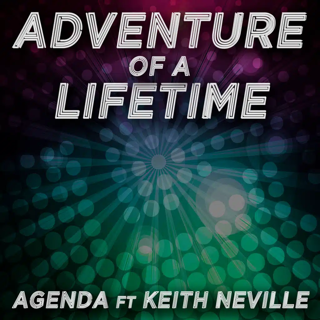 Adventure of a Lifetime (feat. Keith Neville)