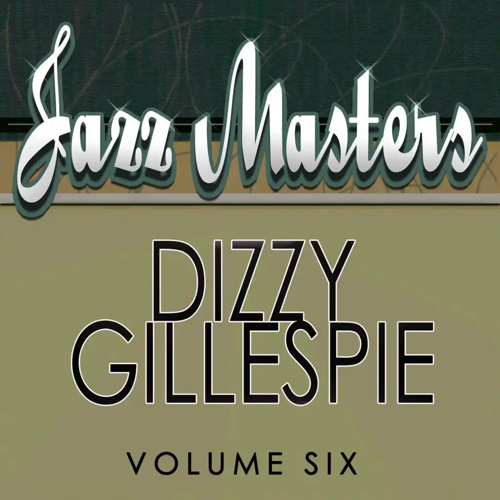 Jazz Masters - Dizzy Gillespie, Vol. 6