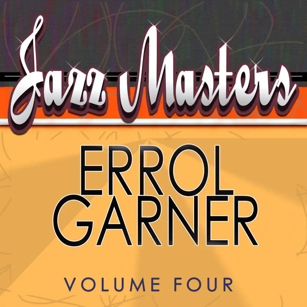 Jazz Masters - Erroll Garner, Vol. 4