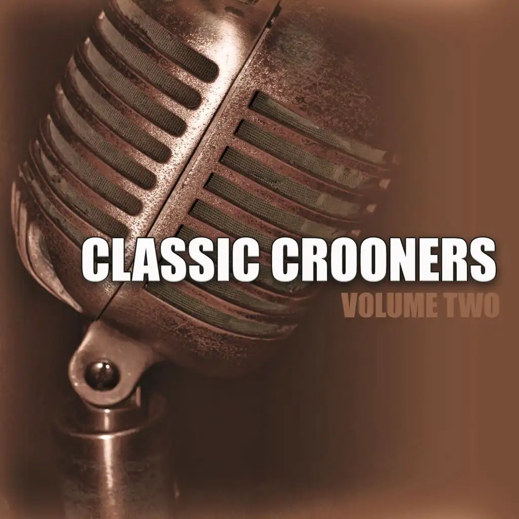 Classic Crooners, Vol. 2