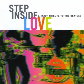 Step Inside Love - a Jazzy Tribute to the Beatles