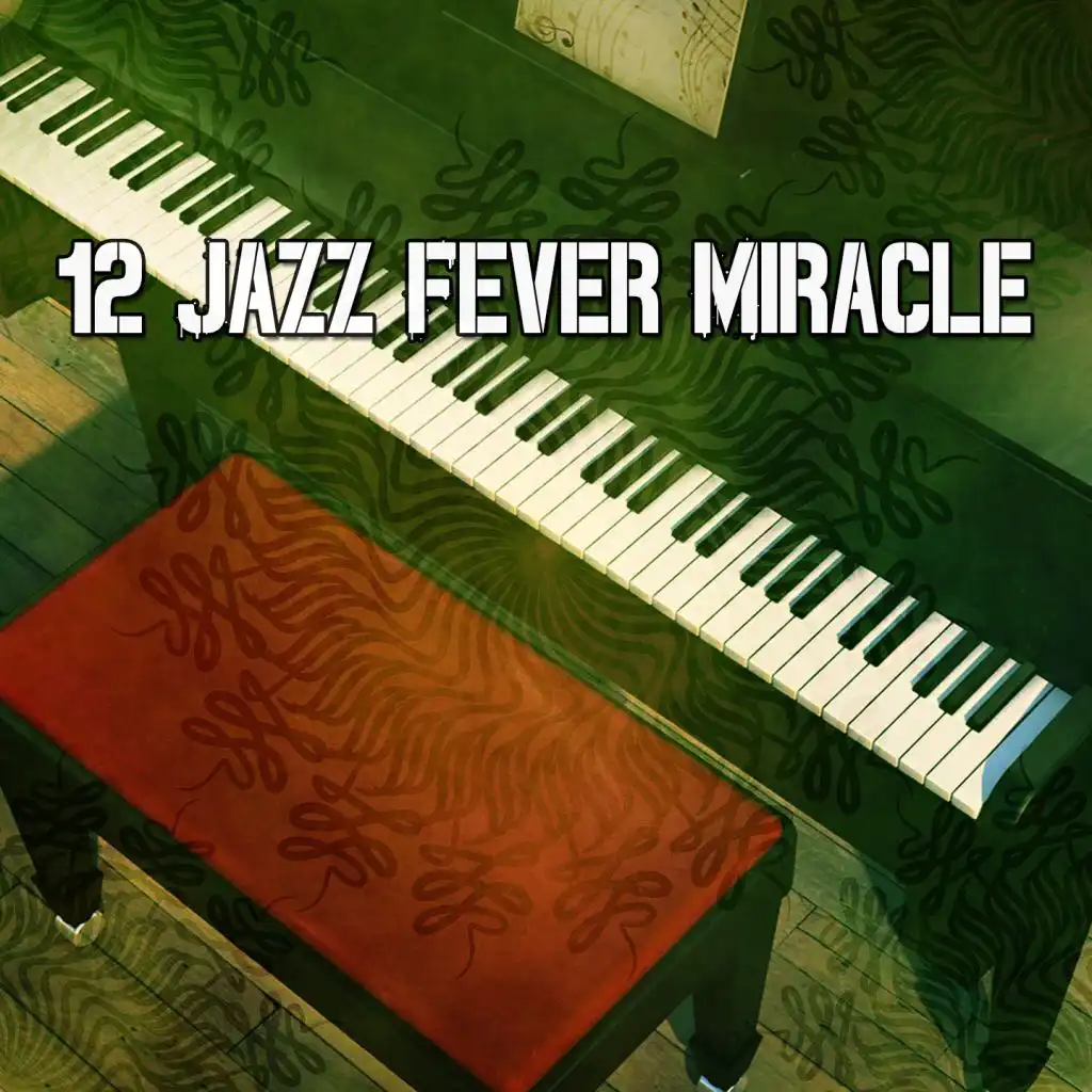 12 Jazz Fever Miracle