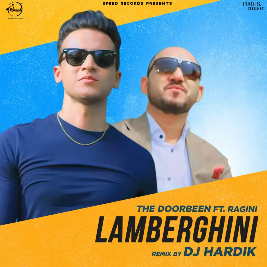 Lamberghini (Remix) [feat. Ragini & DJ Hardik]