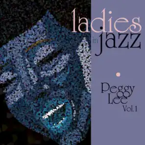 Ladies in Jazz - Peggy Lee, Vol. 1