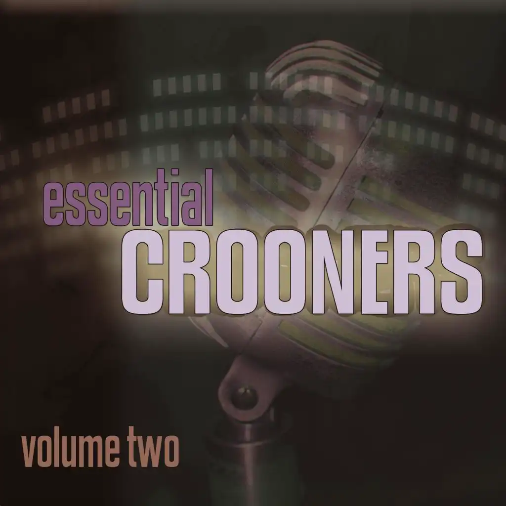 Essential Crooners, Vol. 2