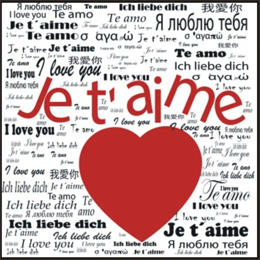 Ich lieb' dich / I Love You / Je t'aime