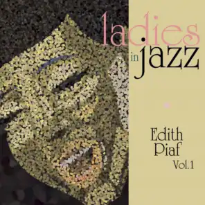 Ladies in Jazz - Edith Piaf, Vol. 1