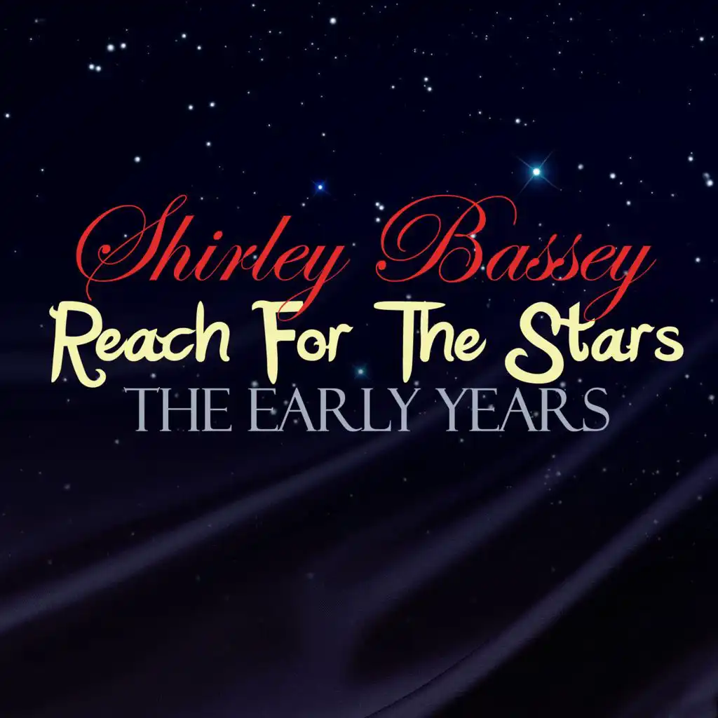 Reach for the Stars - The Early Years