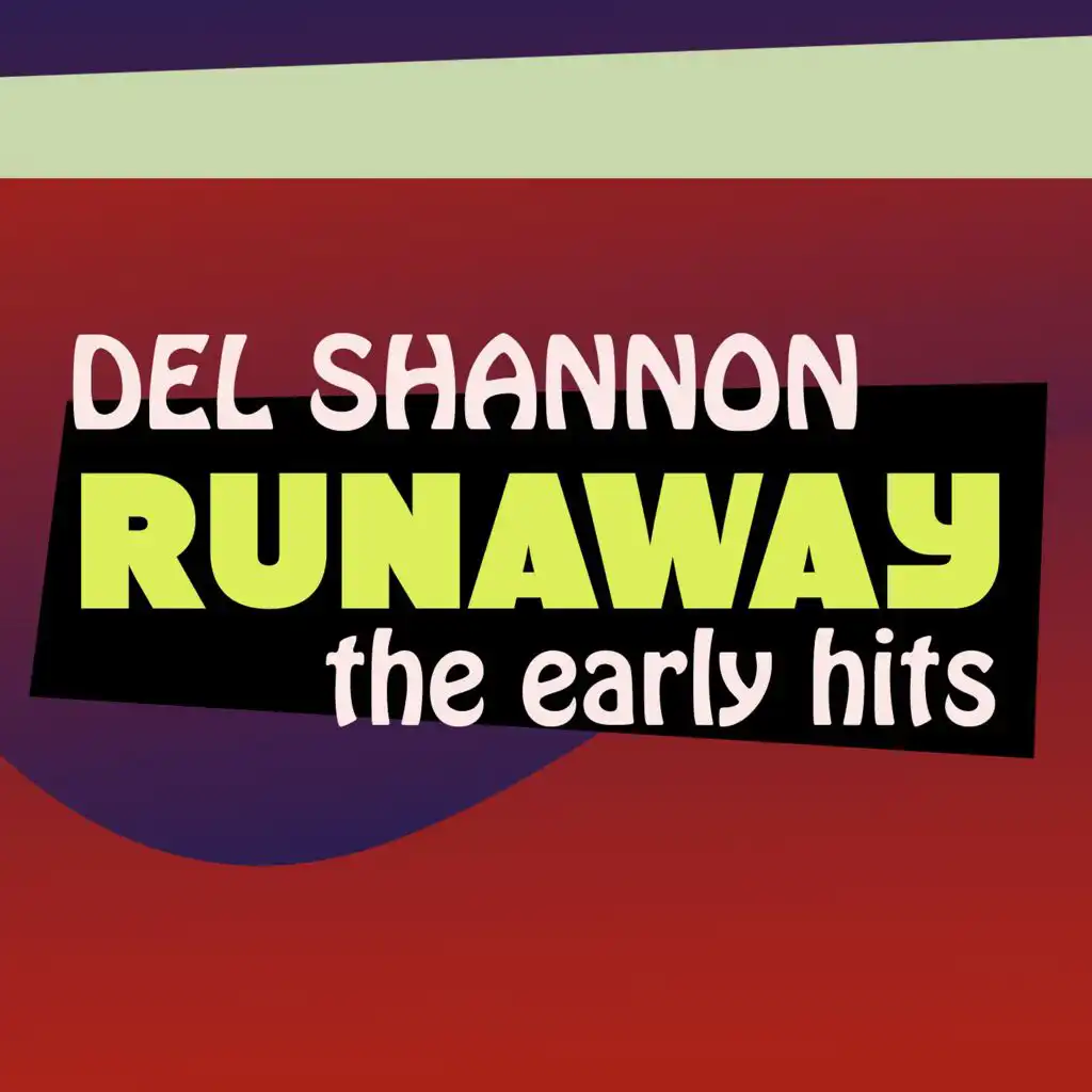 Runaway - The Early Hits