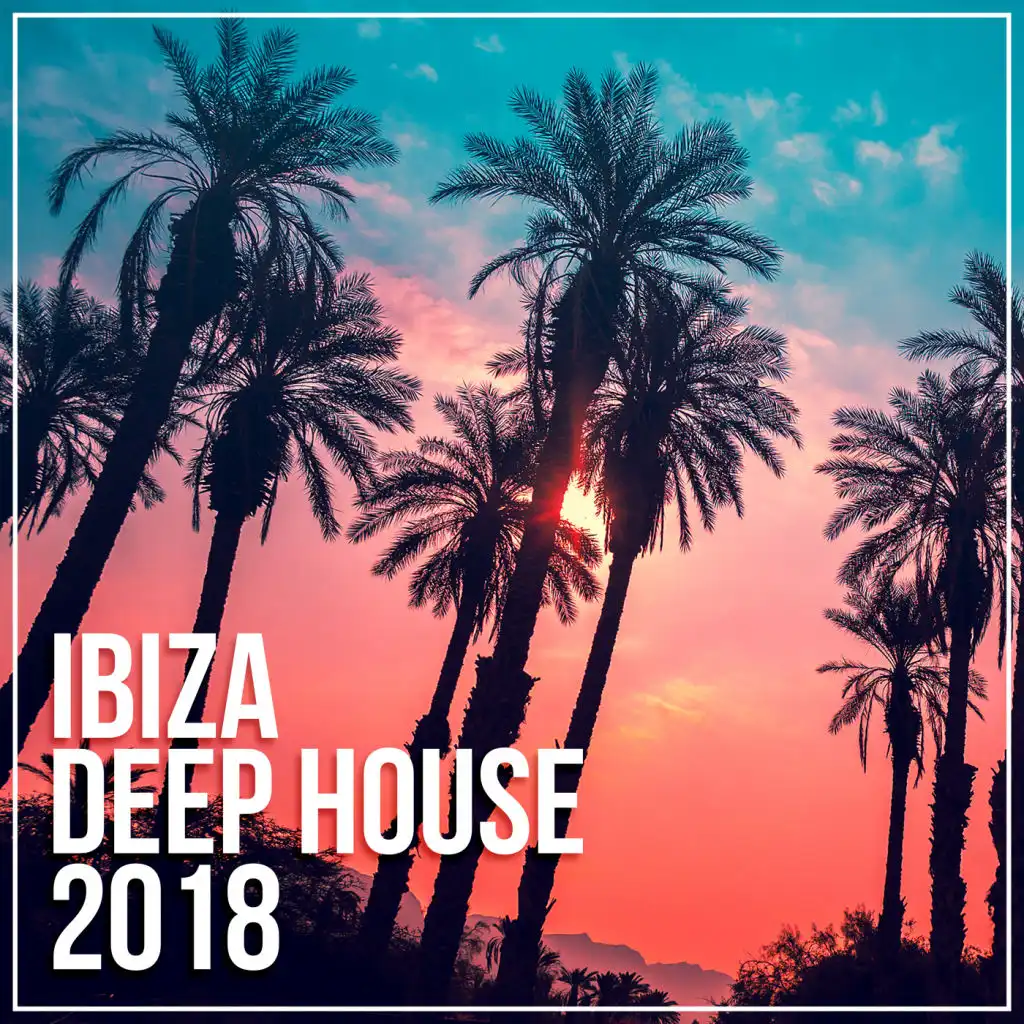 Ibiza Deep House 2018
