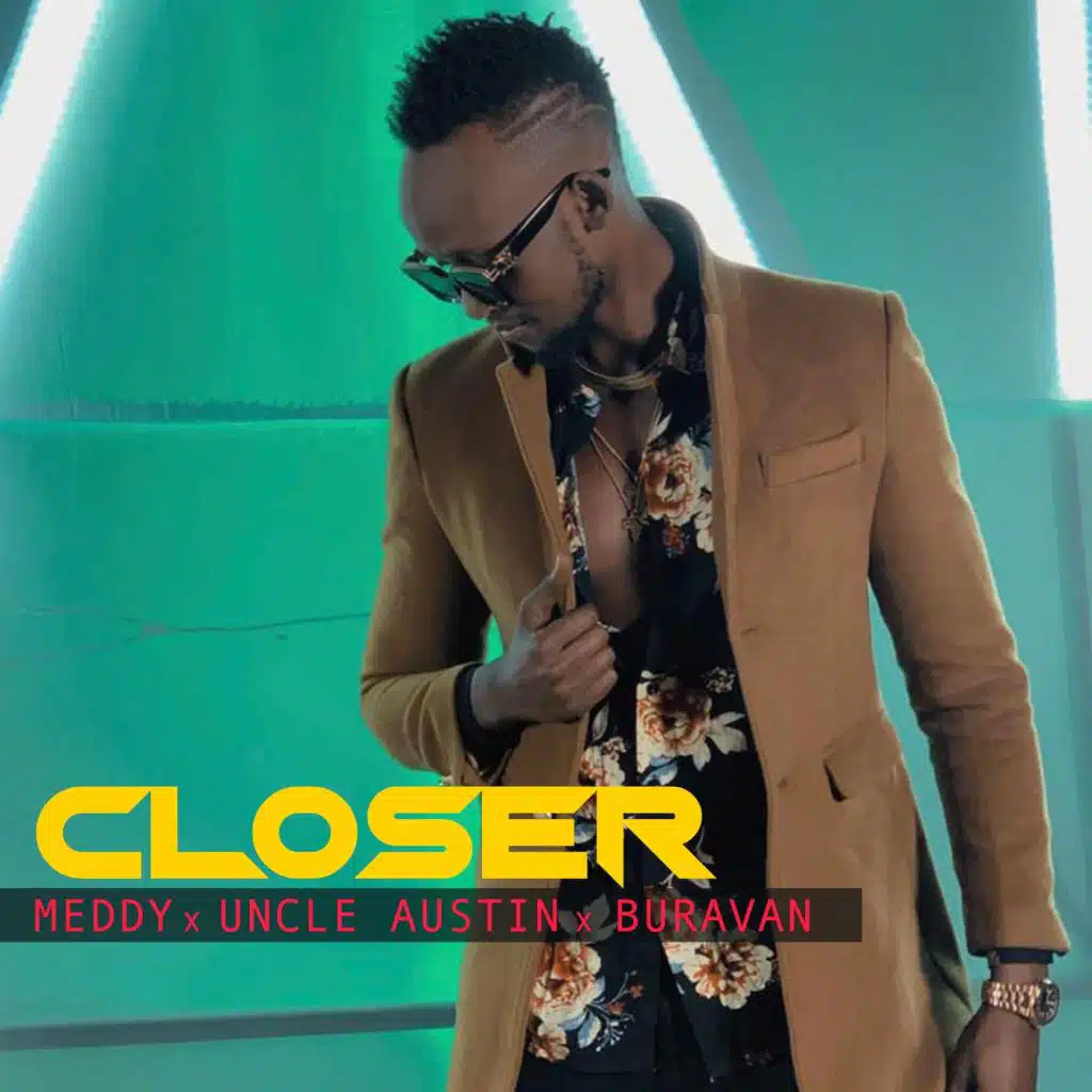Closer (feat. Uncle Austin & Buravan)