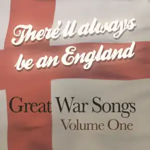 There'll Always Be an England - Great War Songs, Vol. 1