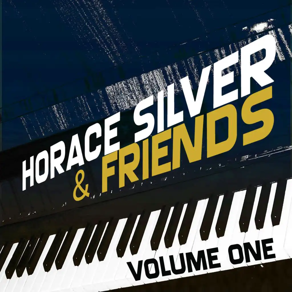 Horace Silver & Friends, Vol. 1