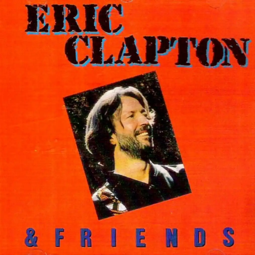 Eric Clapton & Friends