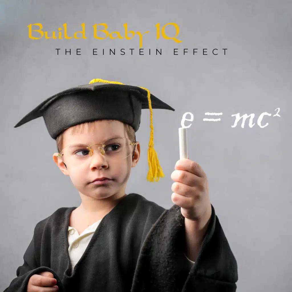 Build Baby IQ: The Einstein Effect