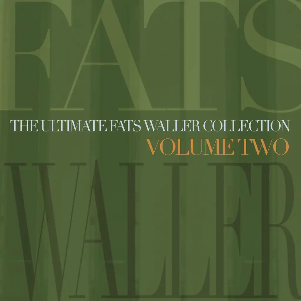 The Ultimate Fats Waller Collection, Vol. 2