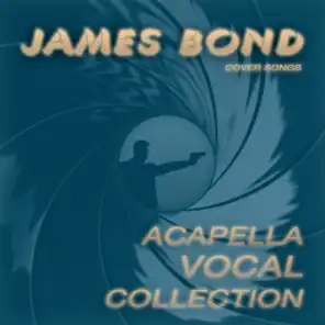 Acapella Vocal Collection: James Bond Cover Songs