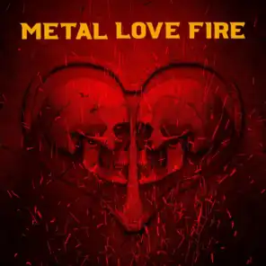 Metal Love Fire