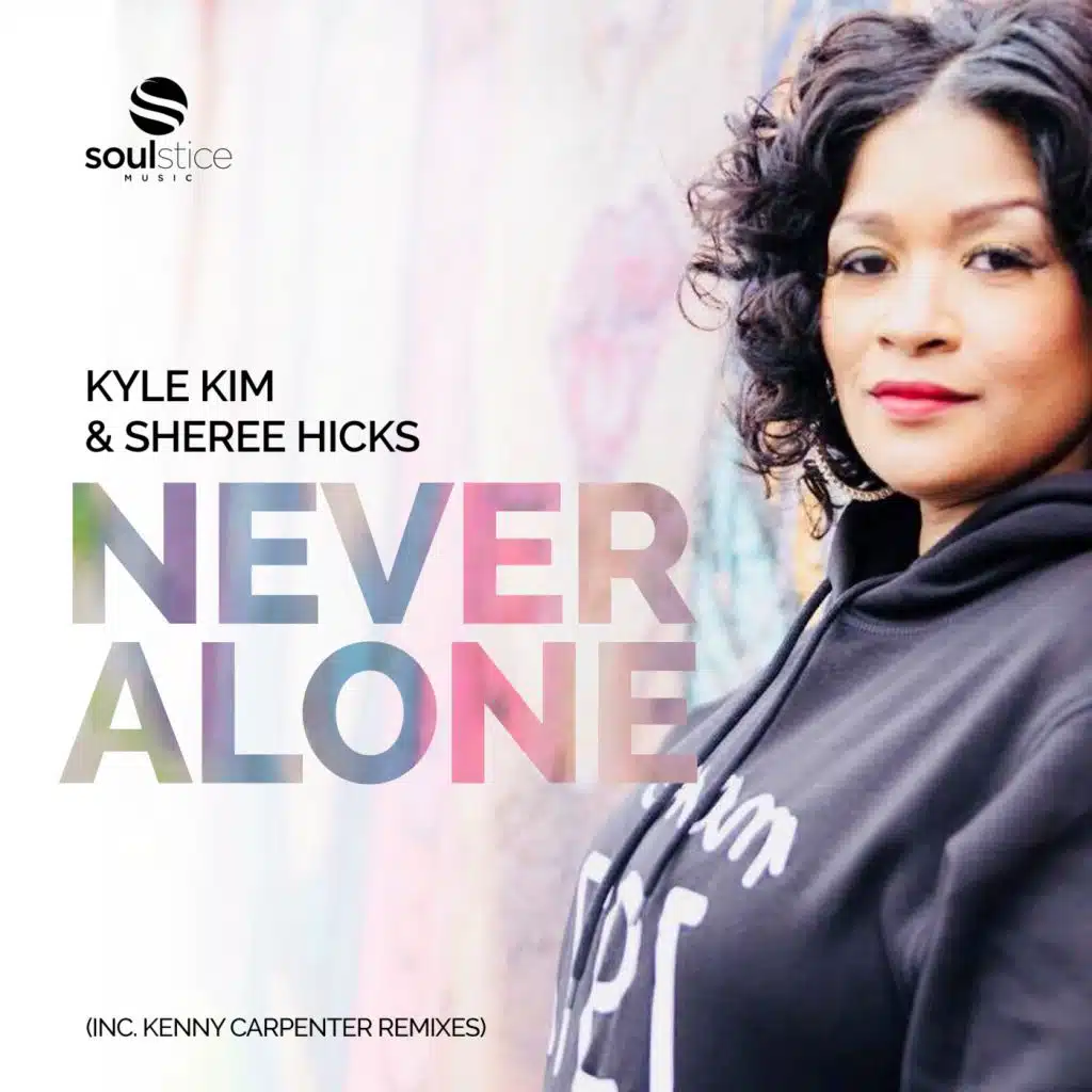 Never Alone (Kenny Carpenter Redemption Vocal Mix)