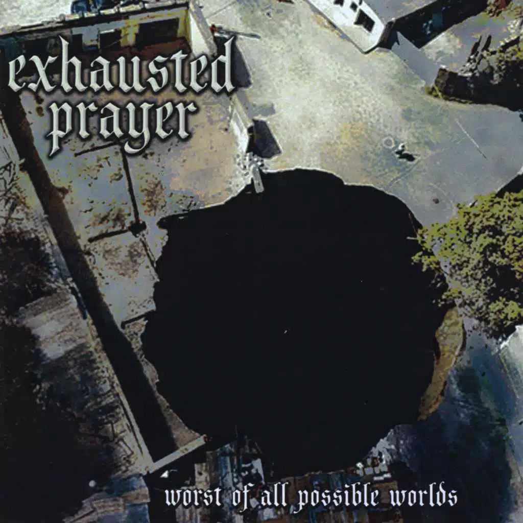 Worst of All Possible Worlds