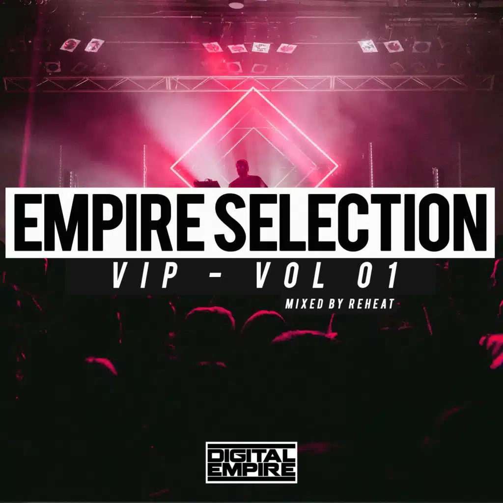 Empire Selection VIP., Vol. 1: Mixed by Reheat