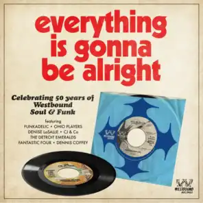 Everything Is Gonna Be Alright - 50 Years Of Westbound Soul & Funk