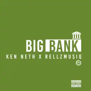 Big Bank (feat. RellzMusiq)