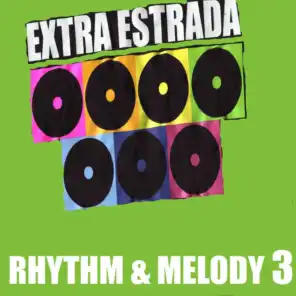 Rhythm and Melody, Vol. 3 (Extra Estrada Presents)